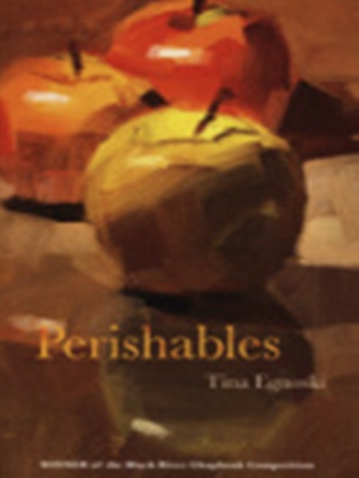 Title details for Perishables by Tina Egnoski - Available